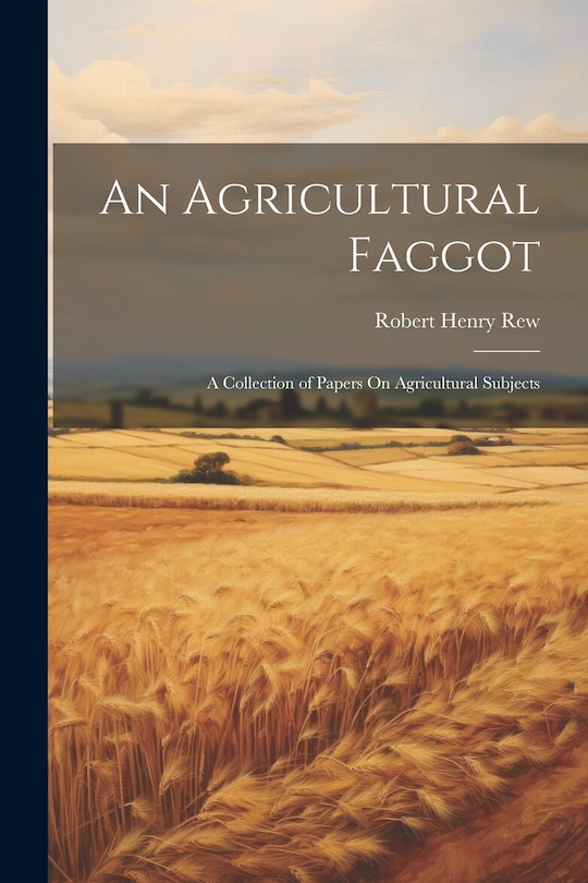 Front cover_An Agricultural Faggot
