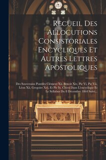 Front cover_Recueil Des Allocutions Consistoriales Encycliques Et Autres Lettres Apostoliques