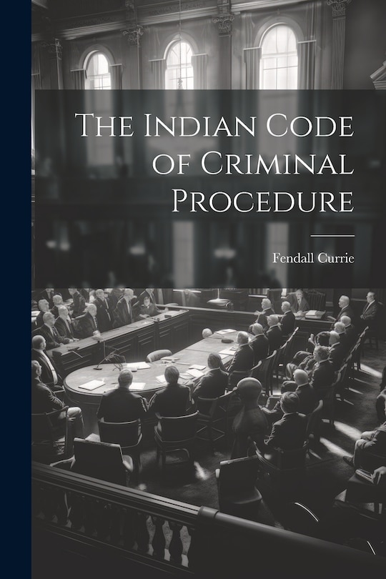 Front cover_The Indian Code of Criminal Procedure