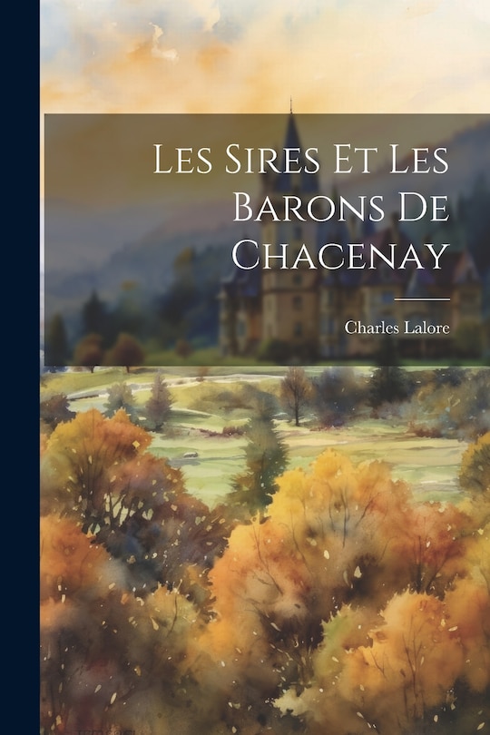 Couverture_Les Sires Et Les Barons De Chacenay