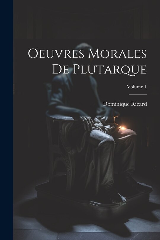 Front cover_Oeuvres Morales De Plutarque; Volume 1