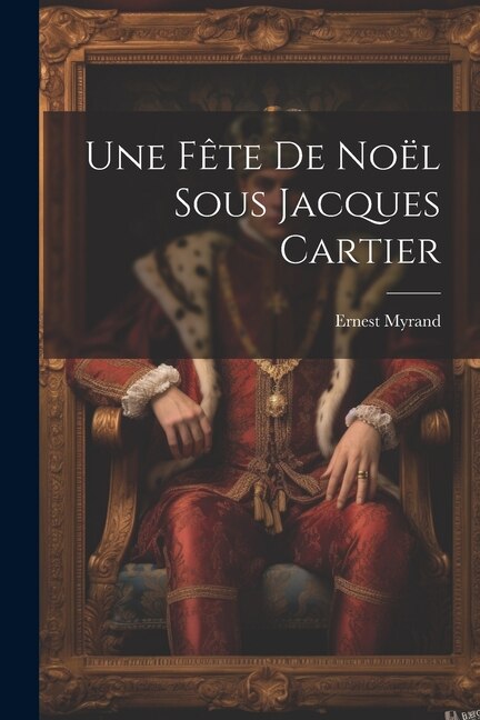Front cover_Une F&ecirc;te De No&euml;l Sous Jacques Cartier