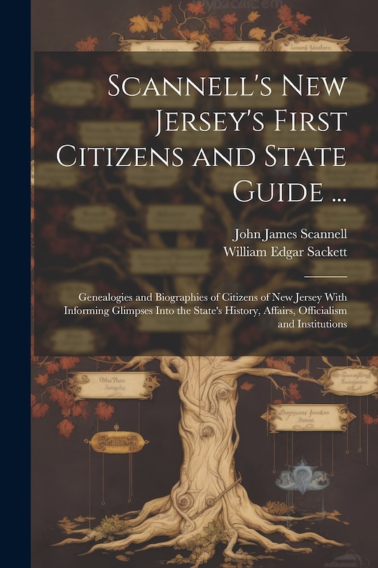 Front cover_Scannell's New Jersey's First Citizens and State Guide ...