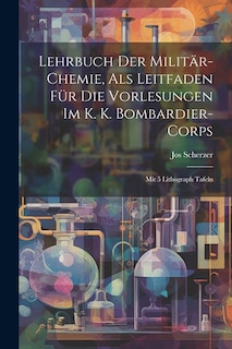 Front cover_Lehrbuch Der Militär-chemie, Als Leitfaden Für Die Vorlesungen Im K. K. Bombardier-corps