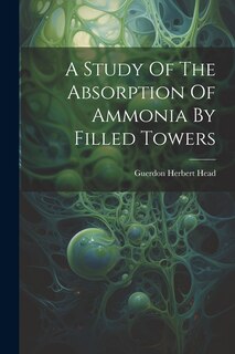 Couverture_A Study Of The Absorption Of Ammonia By Filled Towers