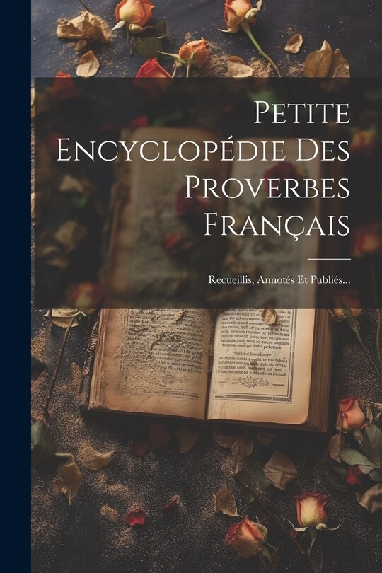 Front cover_Petite Encyclopédie Des Proverbes Français