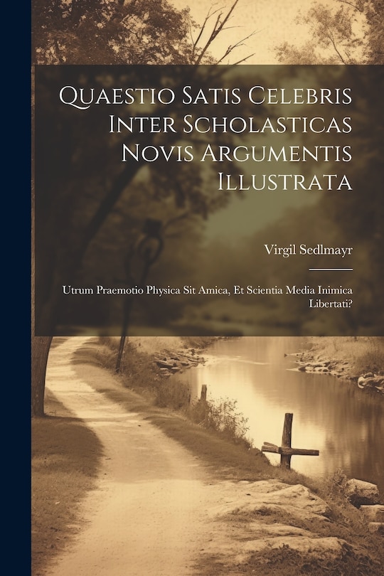 Couverture_Quaestio Satis Celebris Inter Scholasticas Novis Argumentis Illustrata
