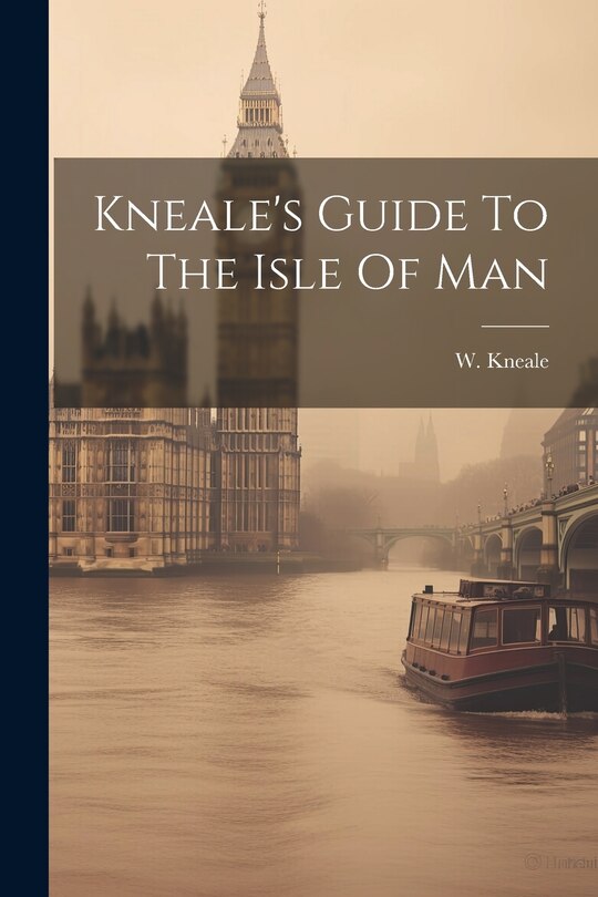 Front cover_Kneale's Guide To The Isle Of Man