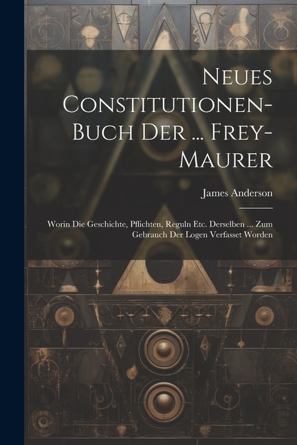 Couverture_Neues Constitutionen-buch Der ... Frey-maurer