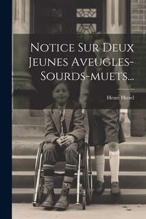 Front cover_Notice Sur Deux Jeunes Aveugles-sourds-muets...