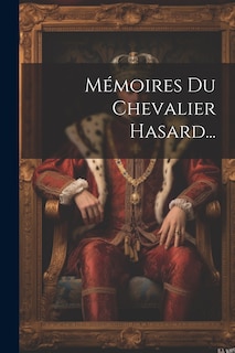 Couverture_Mémoires Du Chevalier Hasard...