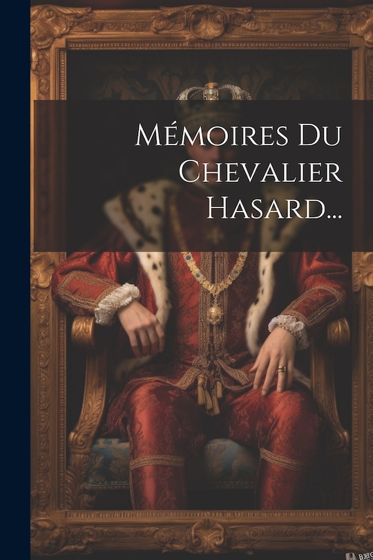 Couverture_Mémoires Du Chevalier Hasard...