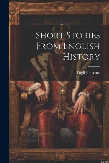 Front cover_Short Stories From English History
