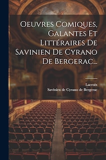 Front cover_Oeuvres Comiques, Galantes Et Littéraires De Savinien De Cyrano De Bergerac...