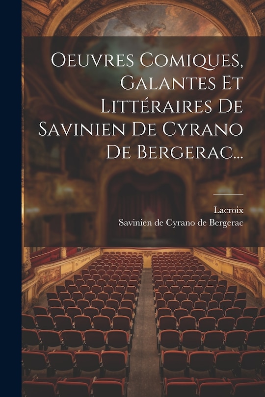 Front cover_Oeuvres Comiques, Galantes Et Littéraires De Savinien De Cyrano De Bergerac...