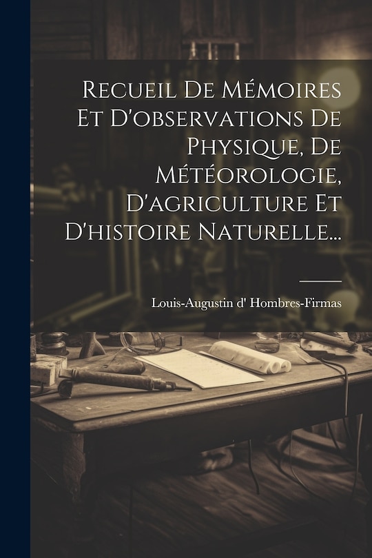 Front cover_Recueil De Mémoires Et D'observations De Physique, De Météorologie, D'agriculture Et D'histoire Naturelle...