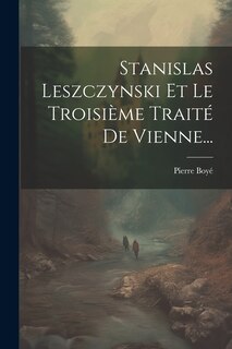 Front cover_Stanislas Leszczynski Et Le Troisième Traité De Vienne...