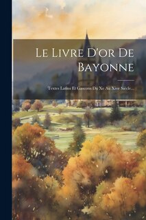 Couverture_Le Livre D'or De Bayonne