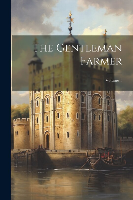 Front cover_The Gentleman Farmer; Volume 1