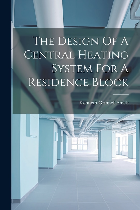 Couverture_The Design Of A Central Heating System For A Residence Block