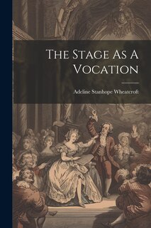 Front cover_The Stage As A Vocation