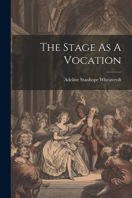 Front cover_The Stage As A Vocation