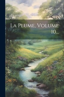 Front cover_La Plume, Volume 10...
