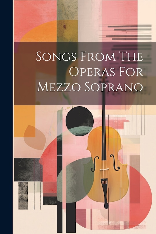 Front cover_Songs From The Operas For Mezzo Soprano
