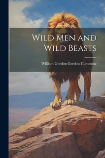 Front cover_Wild men and Wild Beasts