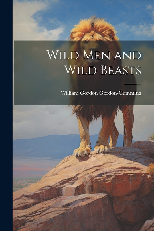 Front cover_Wild men and Wild Beasts