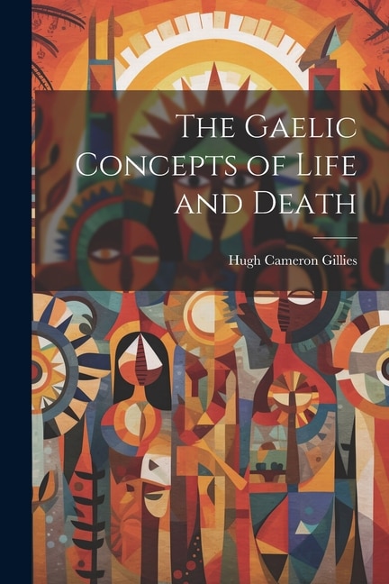 Front cover_The Gaelic Concepts of Life and Death