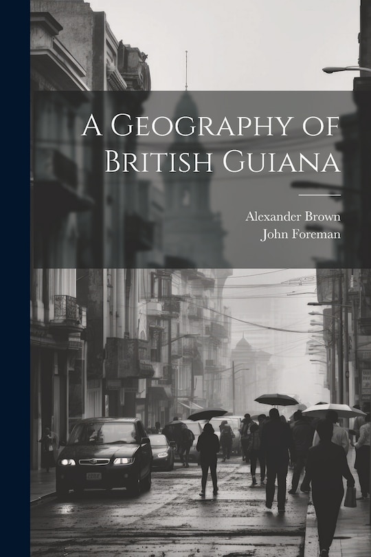Couverture_A Geography of British Guiana