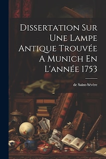 Front cover_Dissertation Sur Une Lampe Antique Trouvée A Munich En L'année 1753
