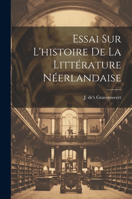 Front cover_Essai sur l'histoire de la Littérature Néerlandaise