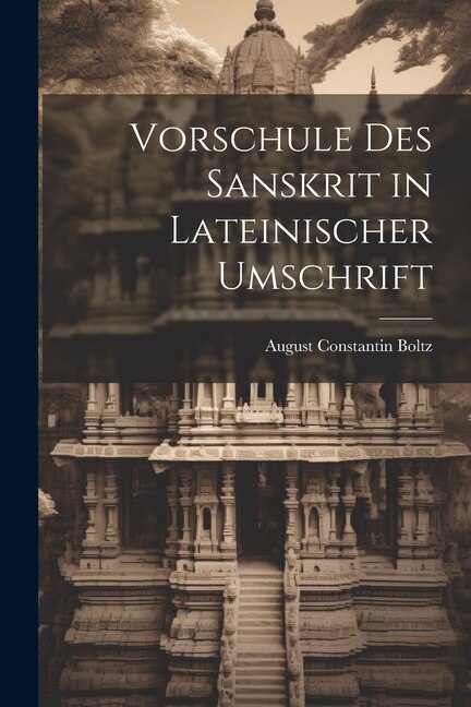 Front cover_Vorschule des Sanskrit in Lateinischer Umschrift