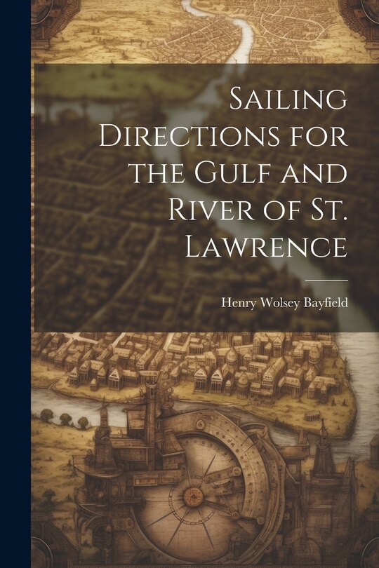 Front cover_Sailing Directions for the Gulf and River of St. Lawrence