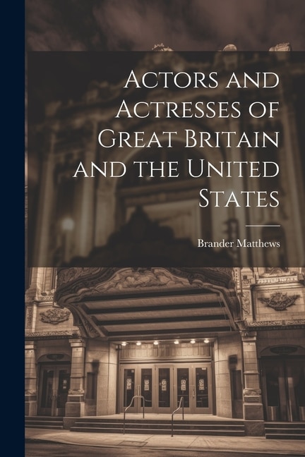 Front cover_Actors and Actresses of Great Britain and the United States
