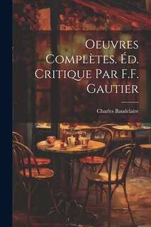 Front cover_Oeuvres Complètes. Éd. Critique par F.F. Gautier
