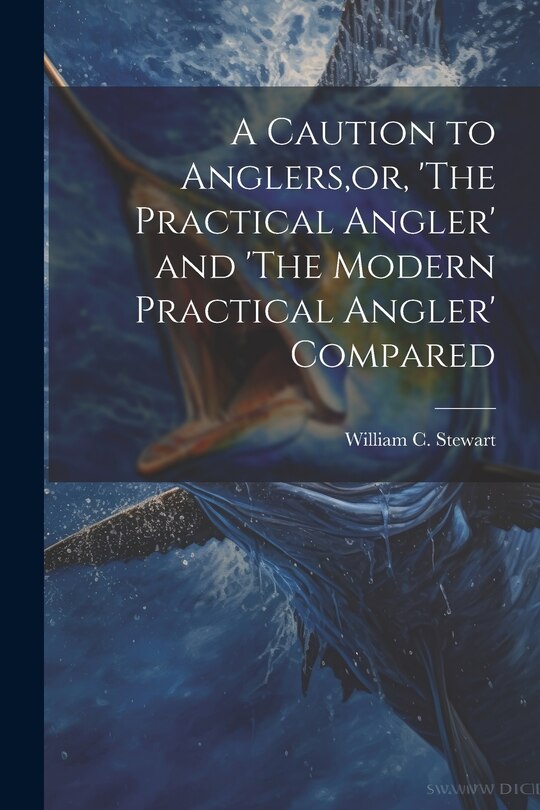 Front cover_A Caution to Anglers, or, 'The Practical Angler' and 'The Modern Practical Angler' Compared