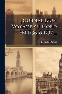 Front cover_Journal D'un Voyage Au Nord En 1736. & 1737 ...