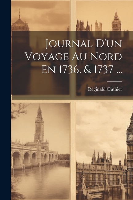 Front cover_Journal D'un Voyage Au Nord En 1736. & 1737 ...