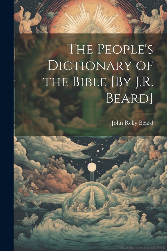 Couverture_The People's Dictionary of the Bible [By J.R. Beard]