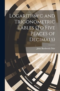 Front cover_Logarithmic and Trigonometric Tables (To Five Places of Decimals)
