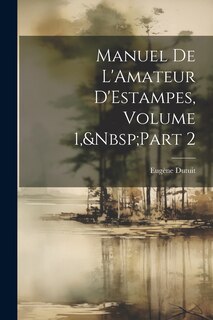 Front cover_Manuel De L'Amateur D'Estampes, Volume 1, Part 2