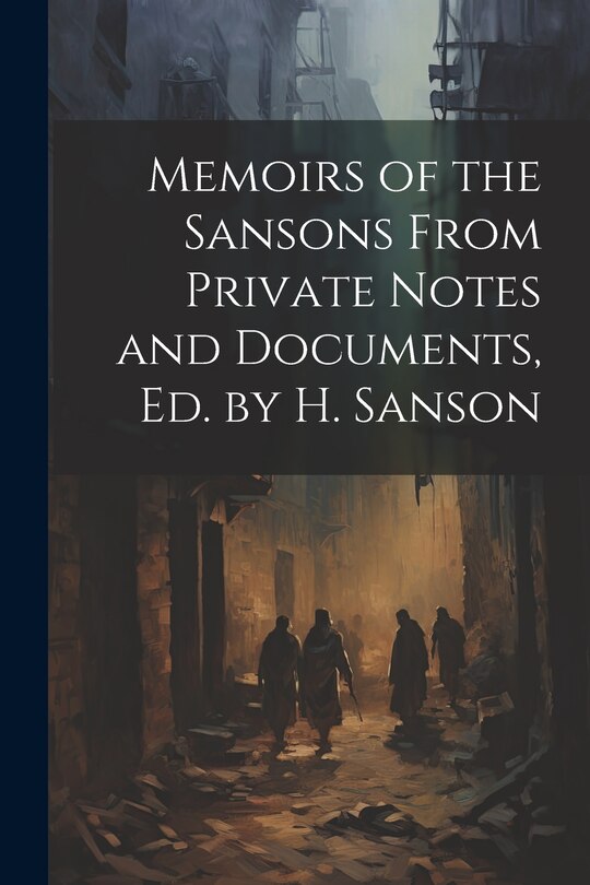 Couverture_Memoirs of the Sansons From Private Notes and Documents, Ed. by H. Sanson