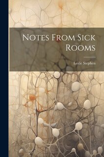 Front cover_Notes From Sick Rooms