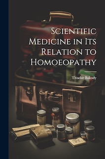 Front cover_Scientific Medicine in Its Relation to Homoeopathy