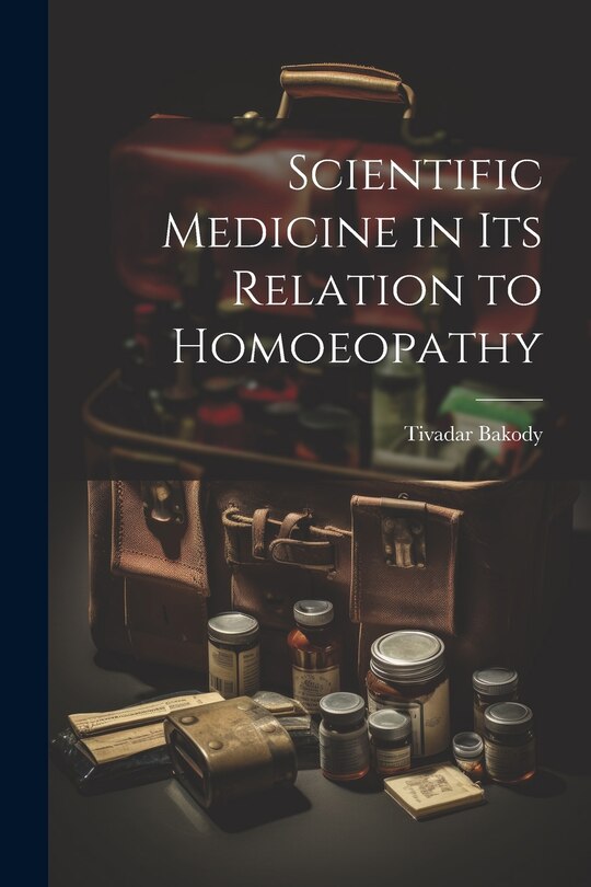 Front cover_Scientific Medicine in Its Relation to Homoeopathy