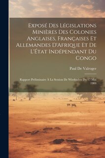 Front cover_Exposé Des Législations Minières Des Colonies Anglaises, Françaises Et Allemandes D'Afrique Et De L'État Indépendant Du Congo