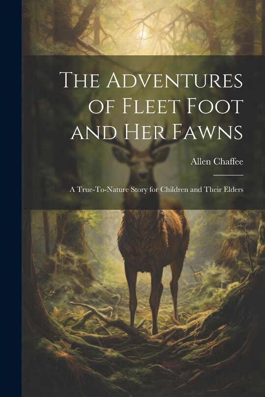Front cover_The Adventures of Fleet Foot and Her Fawns